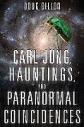 Carl Jung, Hauntings, and Paranormal Coincidences