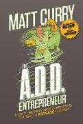 The A.D.D Entrepreneur