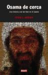 Osama de cerca : una historia oral del líder de Al-Qaeda