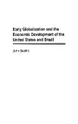 Early Globalization and the Economic Development of the United States and Brazil
