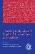 Teaching Early Modern English Literature from the Archives