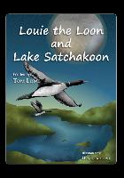 Louie the Loon and Lake Satchakoon