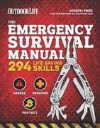 The Emergency Survival Manual (Outdoor Life): 294 Life-Saving Skills Pandemic and Virus Preparation Decontamination Protection Family Safety