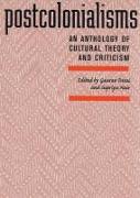 Postcolonialisms: An Anthology of Cultural Theory and Criticism