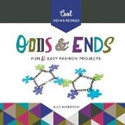 Cool Refashioned Odds & Ends:: Fun & Easy Fashion Projects