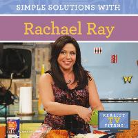 Simple Solutions with Rachael Ray