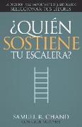 ¿Quién Sostiene Tu Escalera?