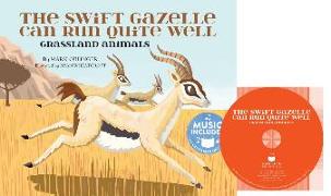 The Swift Gazelle Can Run Quite Well: Grassland Animals