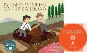 I've Been Working on the Railroad [With CD (Audio)]