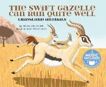 The Swift Gazelle Can Run Quite Well: Grassland Animals