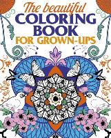 The Beautiful Coloring Book for Grown-Ups