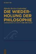 Die Wiederholung der Philosophie