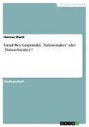 ¿smail Bey Gasprinskii. ¿Nation-maker¿ oder ¿Nation-breaker¿?