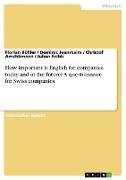 How important is English for companies today and in the future? A questionnaire for Swiss companies