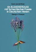 Ein BLUMENSTRAUSS mit Tschechischer Poesie in Deutschen Versen