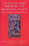 Culture and Memory in Medieval Islam