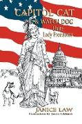 Capitol Cat & Watch Dog Unite Lady Freedoms