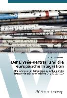 Der Élysée-Vertrag und die europäische Integration