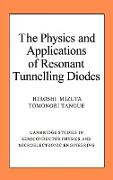 The Physics and Applications of Resonant Tunnelling Diodes