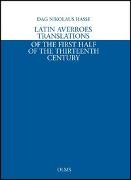 Latin Averroes Translations of the First Half of the Thirteenth Century
