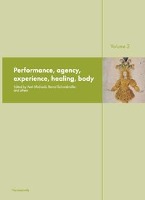 Ritual Dynamics and the Science of Ritual. Volume II: Body, Performance, Agency and Experience