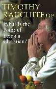 What Is the Point of Being a Christian?