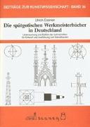Die spätgotischen Werkmeisterbücher in Deutschland