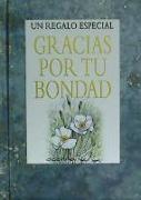 Gracias por tu bondad