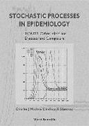 Stochastic Processes in Epidemiology: Hiv/Aids, Other Infectious Diseases and Computers