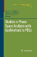 Studies in Phase Space Analysis with Applications to PDEs