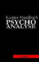 Kleines Handbuch Psychoanalyse