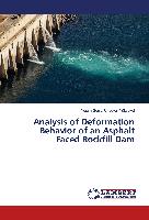 Analysis of Deformation Behavior of an Asphalt Faced Rockfill Dam