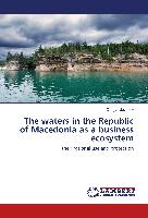 The waters in the Republic of Macedonia as a business ecosystem