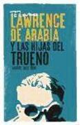 Lawrence de Arabia y las hijas del trueno : cartas, 1922-1935