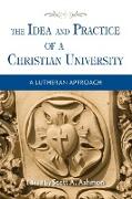 The Idea and Practice of a Christian University