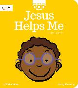 Jesus Helps Me: Knowing My God Series