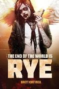 The End of the World Is Rye