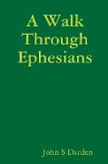 A Walk Through Ephesians