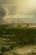 Sacred Interests: The United States and the Islamic World, 1821-1921