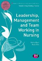 Leadership, Management and Team Working in Nursing