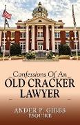 Confessions of an Old Cracker Lawyer