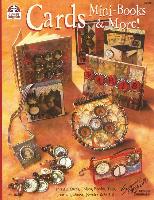 Cards Mini-Books & More: Terrific Cards, Folios, Books, Tags, Journals, Boxes, Jewelry and Gifts