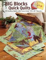 Big Blocks Quick Quilts: 8 Fabulous Quilts with Layer Cake 10 X 10 Squares