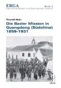 Die Basler Mission in Guangdong (Südchina) 1859-1931
