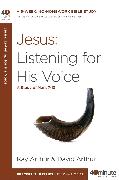 Jesus: Listening for His Voice