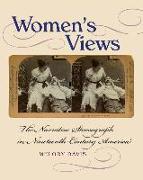 Women's Views: The Narrative Stereograph in Nineteenth-Century America