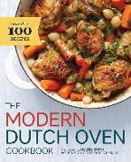 The Modern Dutch Oven Cookbook: Fresh Ideas for Braises, Stews, Pot Roasts, and Other One-Pot Meals