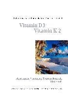 Vitamin D3 - Vitamin K2