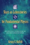 Stars as Laboratories for Fundamental Physics