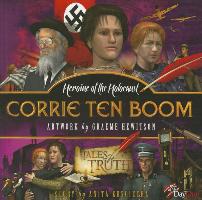 Corrie Ten Boon: Heroine of the Holocaust